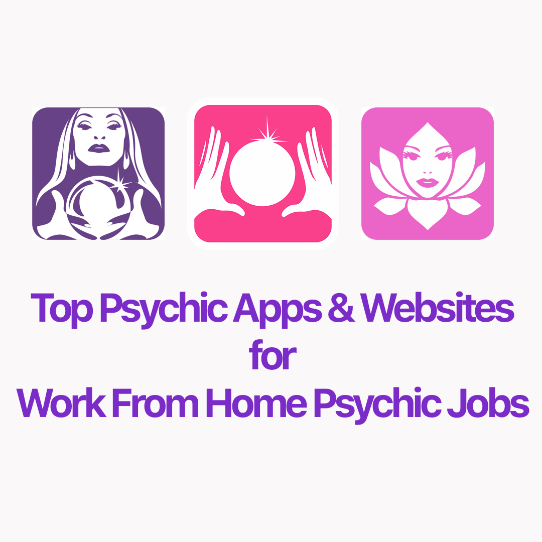 Top Psychic Apps & Websites For Work From Home Psychic Jobs For Psychics